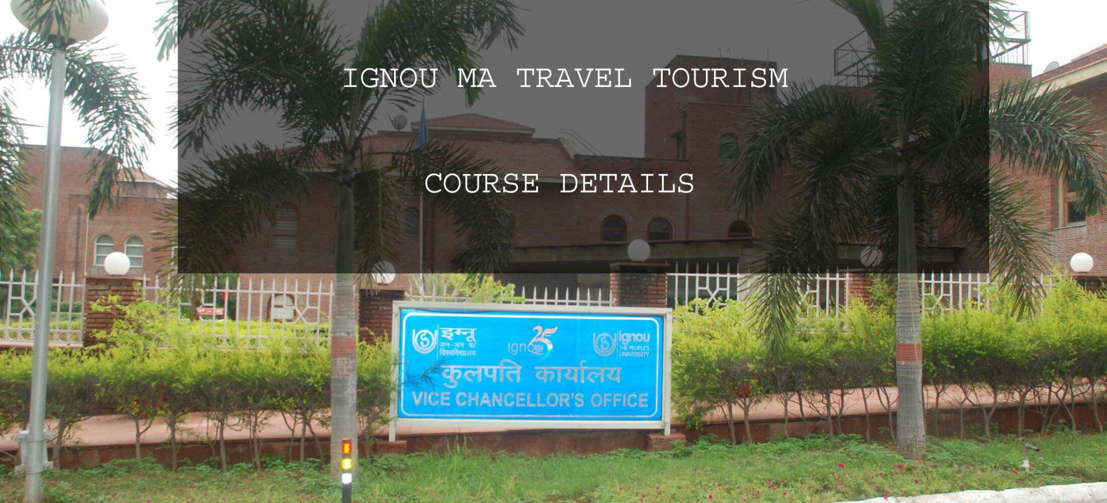 Ignou MA Travel Tourism Course Details