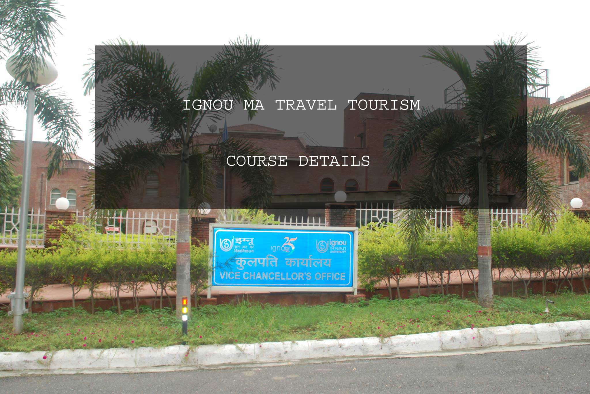 Ignou MA Travel Tourism Course Details And Information