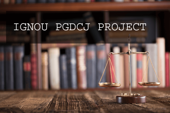 Ignou PGDCJ Project