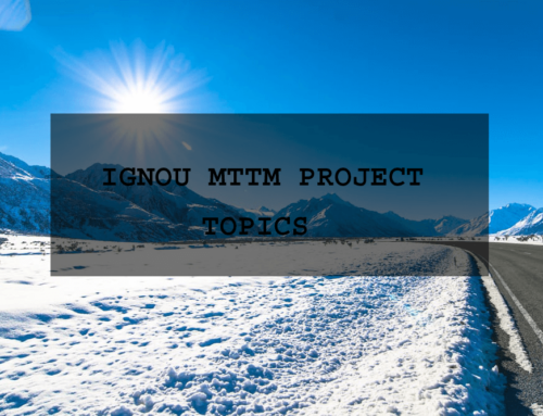 Ignou MTTM Project Topics