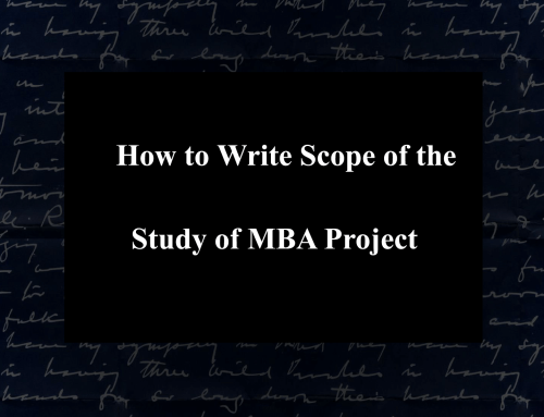 How to Write Scope of the Study of IGNOU MBA Project