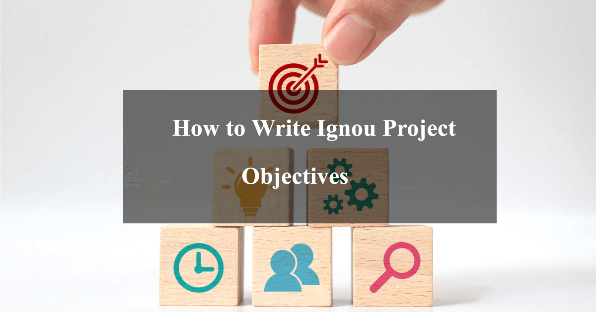 How to write Ignou project objectives