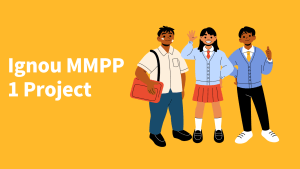 Ignou MMPP 1 Project
