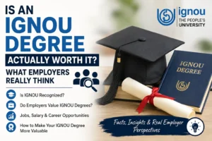 Is an IGNOU Degree Actually Worth It?