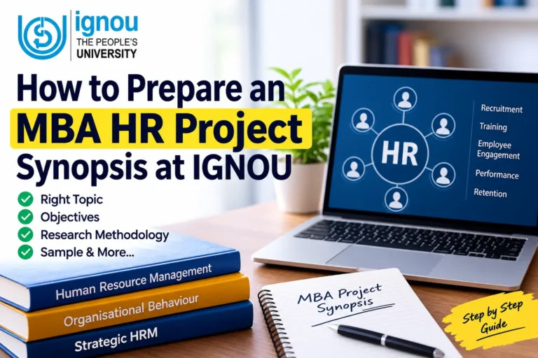 IGNOU MBA HR project synopsis guide covering topic selection, objectives, methodology, research sample, and project preparation.